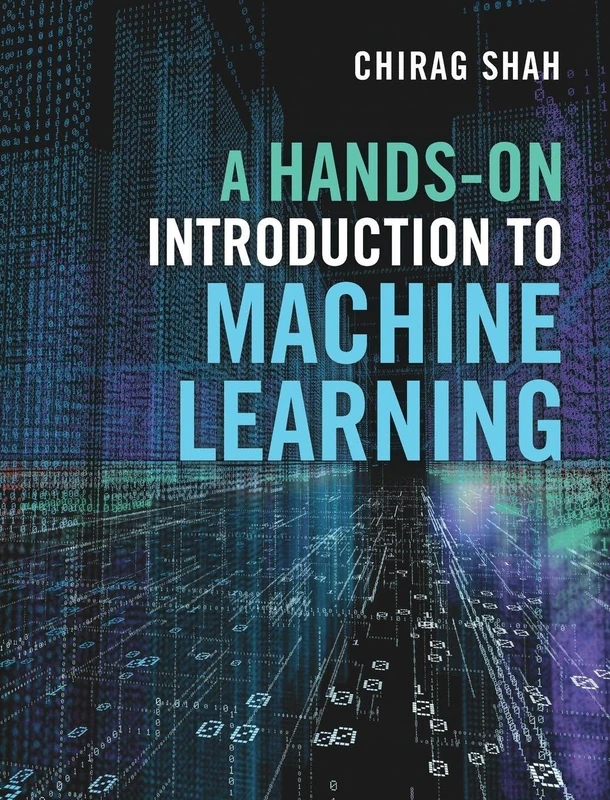 A Hands-On Introduction to Machine Learning