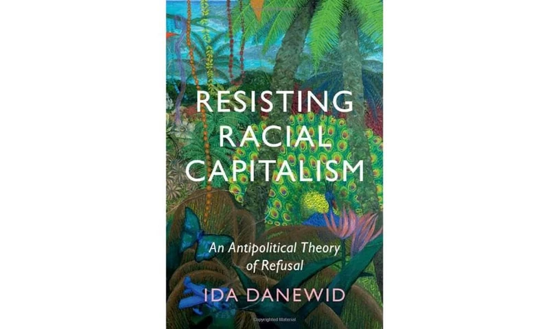 Resisting Racial Capitalism: An Antipolitical Theory of Refusal (LSE International Studies) - Image 1