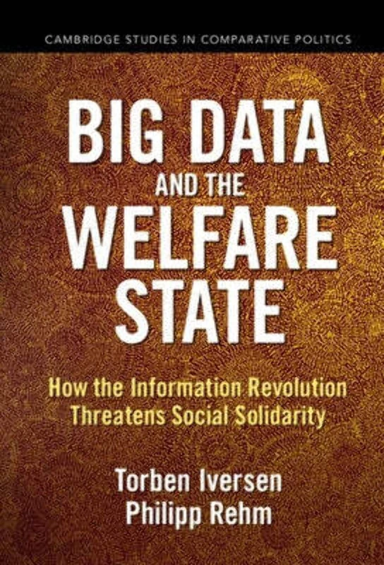 Big Data and the Welfare State: How the Information Revolution Threatens Social Solidarity (Cambridge Studies in Comparative Politics) - Image 1