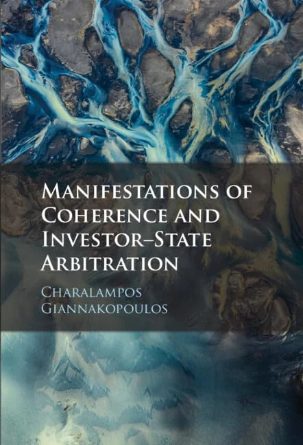 Manifestations of Coherence and Investor-State Arbitration (Cambridge Monographs on Mathematical Physics)