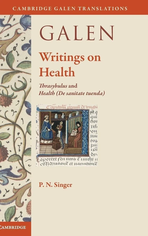 Galen: Writings on Health: Thrasybulus and Health (De sanitate tuenda) (Cambridge Galen Translations)