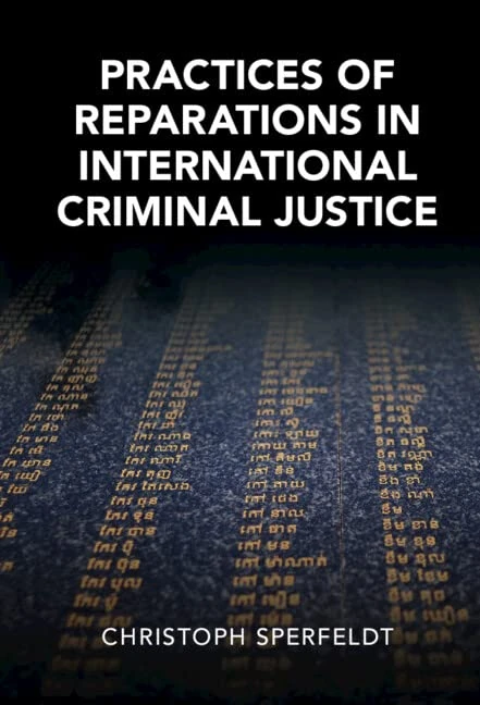 Practices of Reparations in International Criminal Justice (Cambridge Studies in Law and Society)