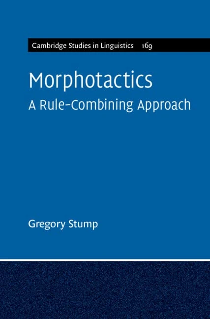 Morphotactics: Volume 169: A Rule-Combining Approach (Cambridge Studies in Linguistics, Series Number 169) - Image 1