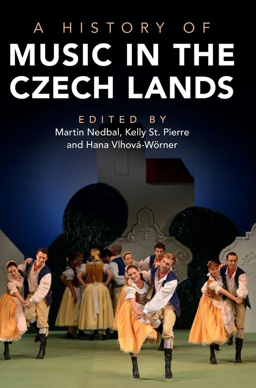 A History of Music in the Czech Lands (Elements in Experimental Political Science)