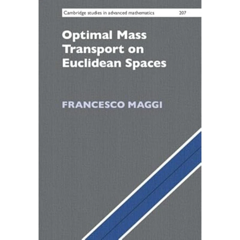 Optimal Mass Transport on Euclidean Spaces: 207 (Cambridge Studies in Advanced Mathematics, Series Number 207) - Image 1
