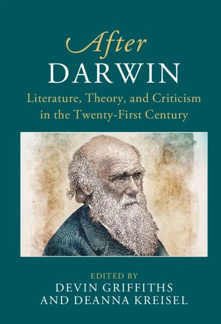 After Darwin: Literature, Theory, and Criticism in the Twenty-First Century (After Series)