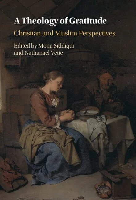 A Theology of Gratitude: Christian and Muslim Perspectives