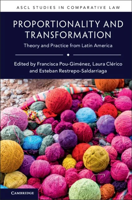 Proportionality and Transformation: Theory and Practice from Latin America (ASCL Studies in Comparative Law) - Image 1