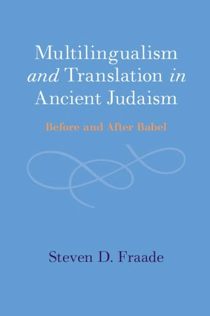 Multilingualism and Translation in Ancient Judaism: Before and After Babel - Image 1