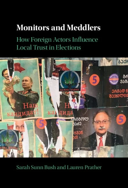 Monitors and Meddlers: How Foreign Actors Influence Local Trust in Elections