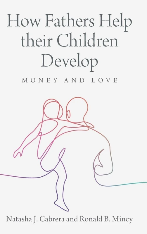 How Fathers Help their Children Develop: Money and Love