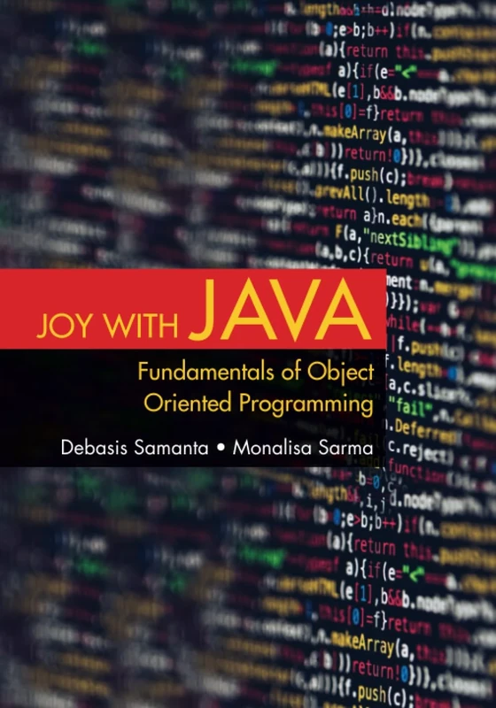 Joy with Java: Fundamentals of Object Oriented Programming