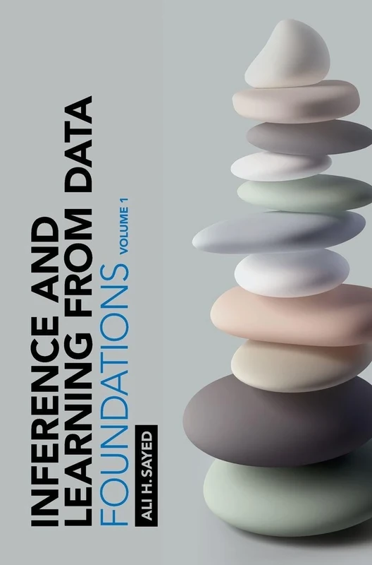 Inference and Learning from Data: Volume 1: Foundations