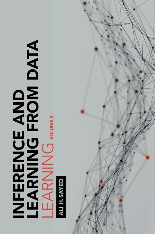 Inference and Learning from Data: Volume 3: Learning