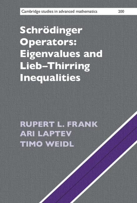 Schrödinger Operators: Eigenvalues and Lieb–Thirring Inequalities: 200 (Cambridge Studies in Advanced Mathematics, Series Number 200)