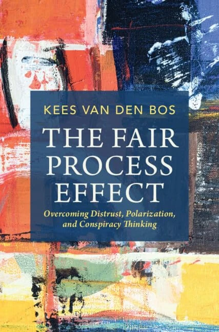 The Fair Process Effect: Overcoming Distrust, Polarization, and Conspiracy Thinking - Image 1