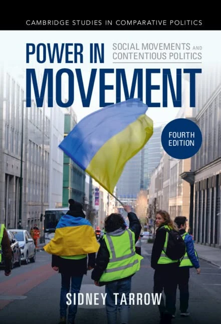 Power in Movement: Social Movements and Contentious Politics (Cambridge Studies in Comparative Politics)