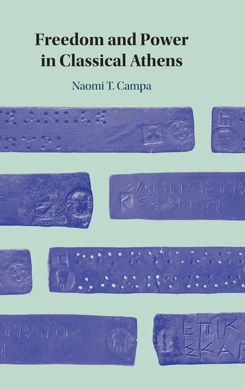 Freedom and Power in Classical Athens