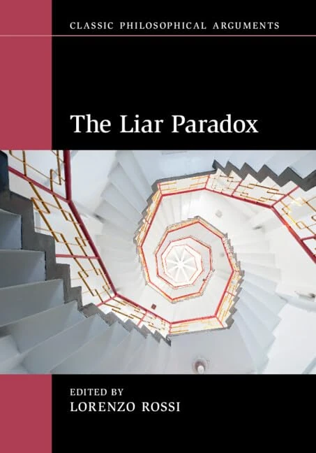 The Liar Paradox (Classic Philosophical Arguments)