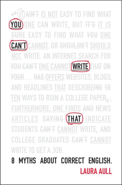 You Can't Write That: 8 Myths About Correct English - Image 1