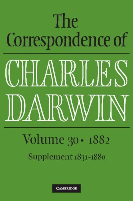 The Correspondence of Charles Darwin: Volume 30, 1882