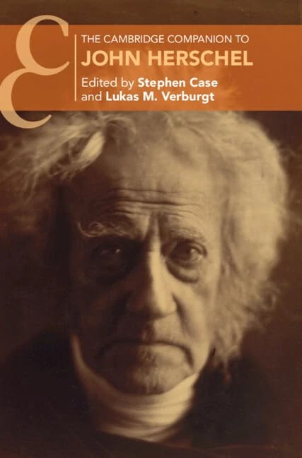 The Cambridge Companion to John Herschel (Cambridge Companions to History)
