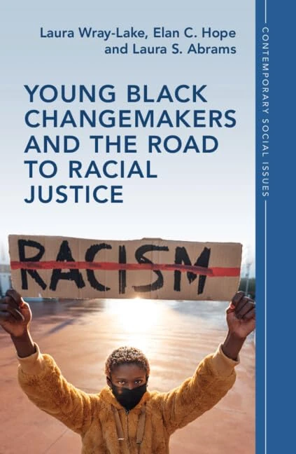 Young Black Changemakers and the Road to Racial Justice (Contemporary Social Issues Series)