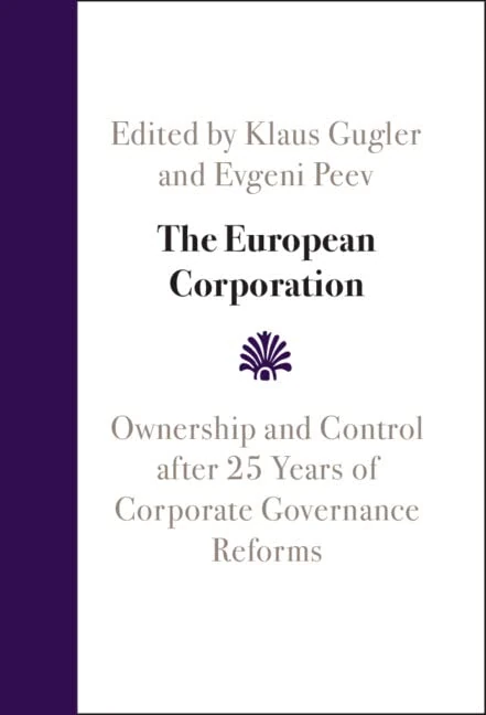 The European Corporation: Ownership and Control after 25 Years of Corporate Governance Reforms