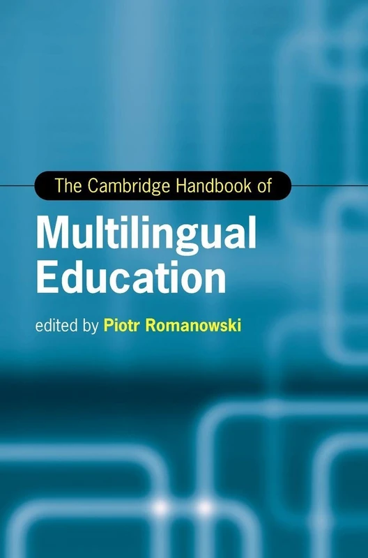 Cambridge Handbook of Multilingual Education - Cambridge Press