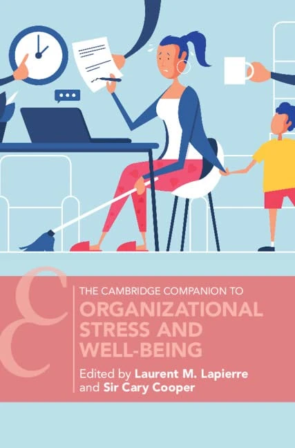 Organizational Stress and Well-Being (Cambridge Companions to Management)