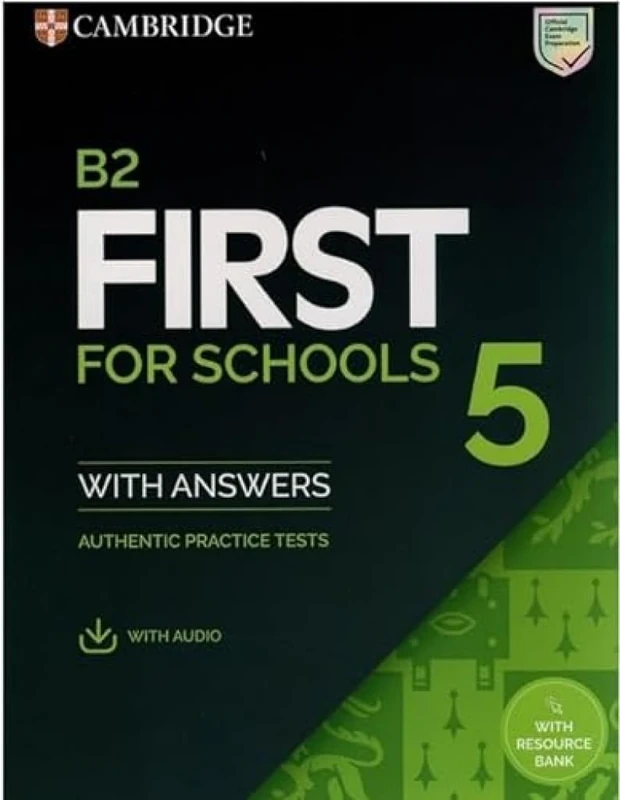 B2 First for Schools 5 Student's Book with Answers with Audio with Resource Bank: Authentic Practice Tests