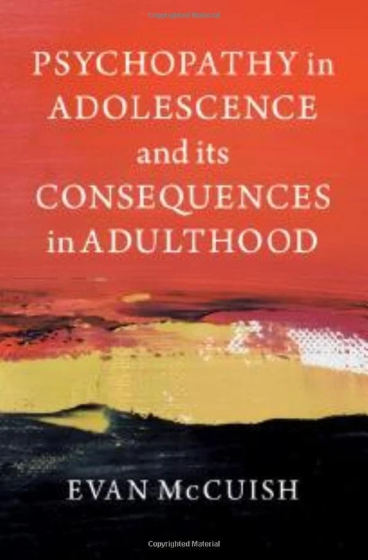 Psychopathy in Adolescence and its Consequences in Adulthood