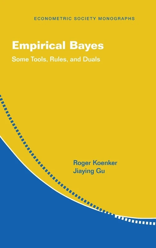 Empirical Bayes: Some Tools, Rules, and Duals (Econometric Society Monographs, Series Number 69) - Image 1