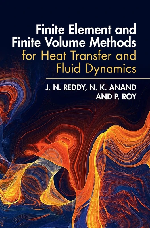 Finite Element and Finite Volume Methods for Heat Transfer and Fluid Dynamics