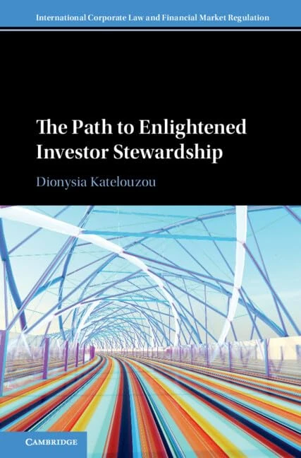 The Path to Enlightened Investor Stewardship (International Corporate Law and Financial Market Regulation)