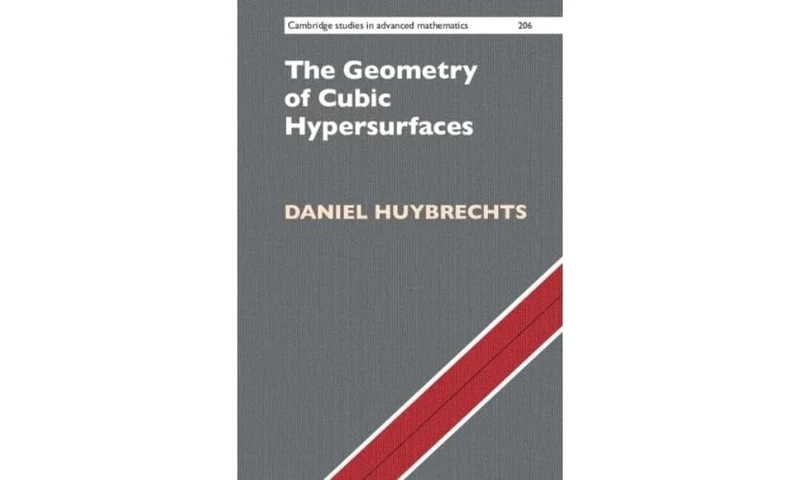 The Geometry of Cubic Hypersurfaces: 206 (Cambridge Studies in Advanced Mathematics, Series Number 206)