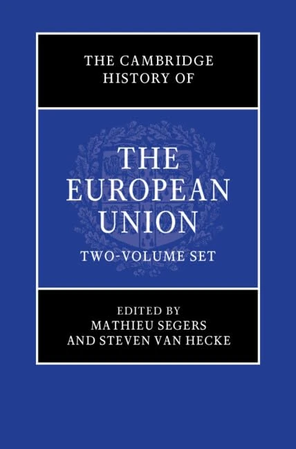 The Cambridge History of the European Union 2 Volume Hardback Set: European Integration Inside-out / European Integration Outside-in: 1-2