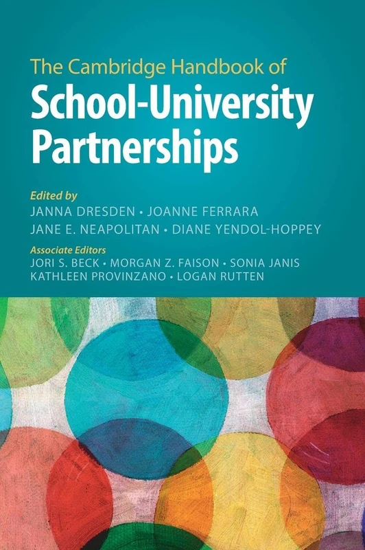 Cambridge Handbook of School-University Partnerships Book