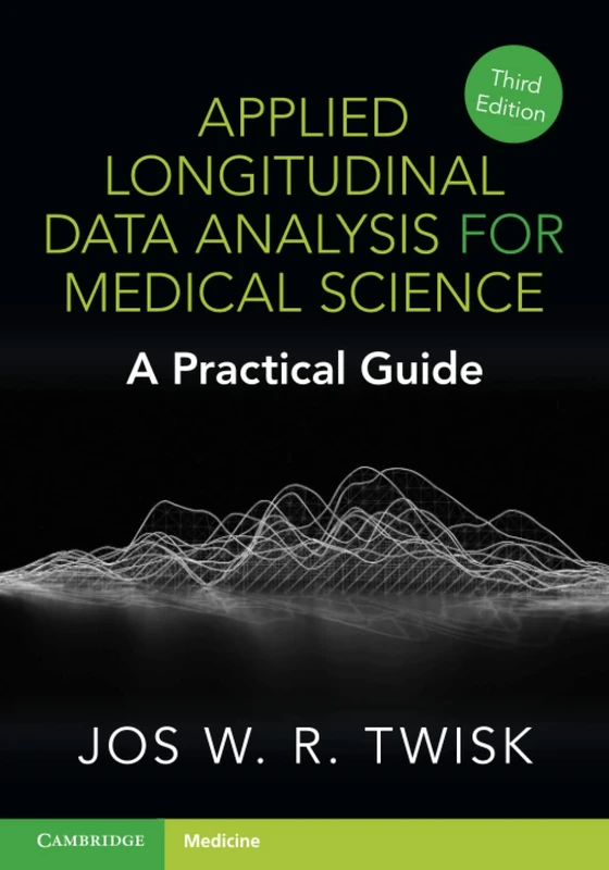 Applied Longitudinal Data Analysis for Medical Science: A Practical Guide