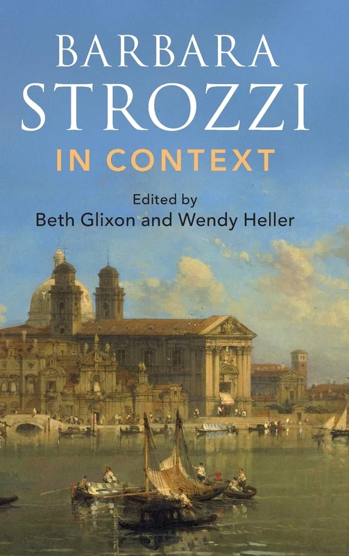 Barbara Strozzi in Context (Composers in Context)