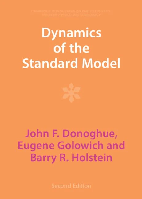 Dynamics of the Standard Model: 35 (Cambridge Monographs on Particle Physics, Nuclear Physics and Cosmology, Series Number 35)
