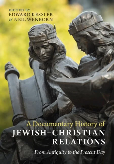 A Documentary History of Jewish–Christian Relations: From Antiquity to the Present Day