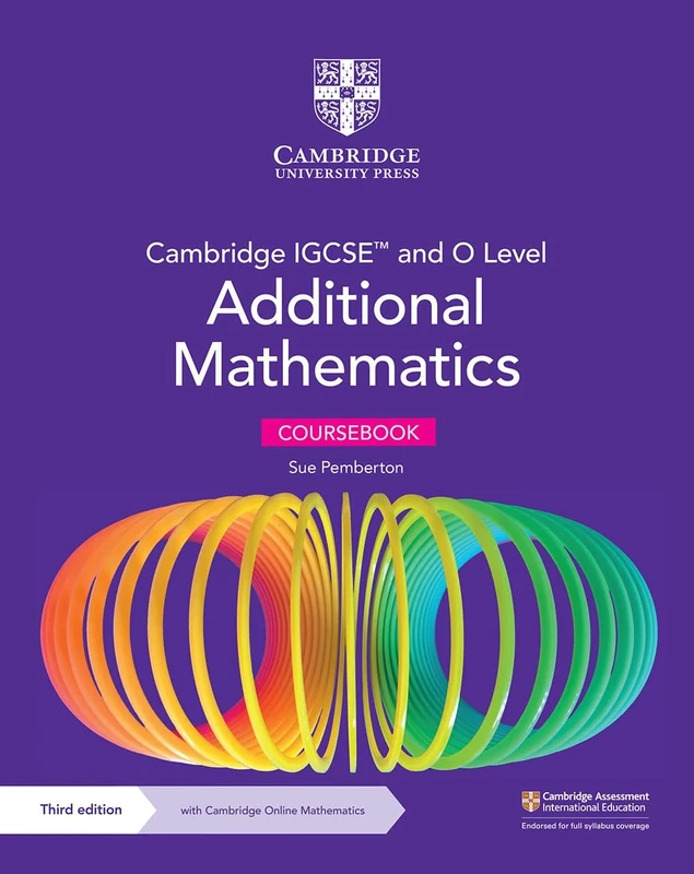 Cambridge IGCSE™ and O Level Additional Mathematics Coursebook with Cambridge Online Mathematics (2 Years' Access) (Cambridge International IGCSE)