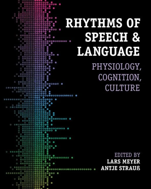 Rhythms of Speech and Language - Cambridge University Press