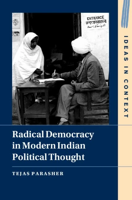 Radical Democracy in Modern Indian Political Thought: 149 (Ideas in Context, Series Number 149)