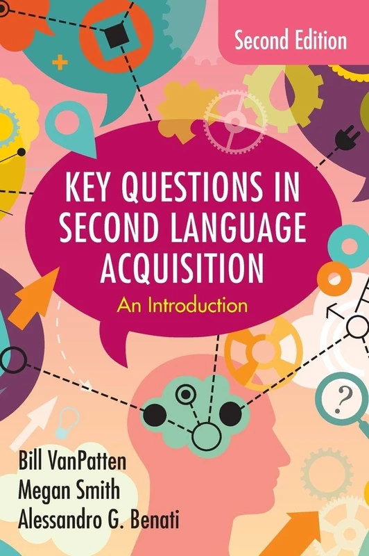 Key Questions in Second Language Acquisition: An Introduction