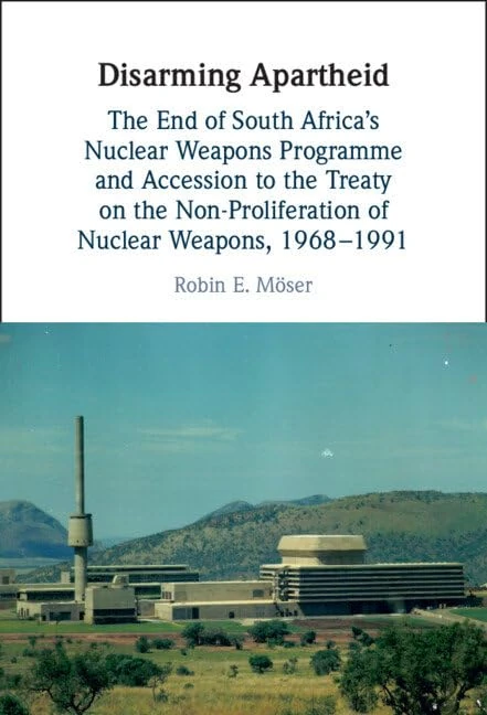 Disarming Apartheid: The End of South Africa's Nuclear Weapons Programme and Accession to the Treaty on the Non-Proliferation of Nuclear Weapons, 1968–1991 - Image 1