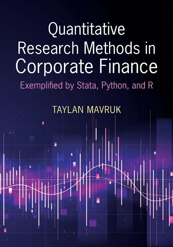 Quantitative Research Methods in Corporate Finance: Exemplified by Stata, Python, and R