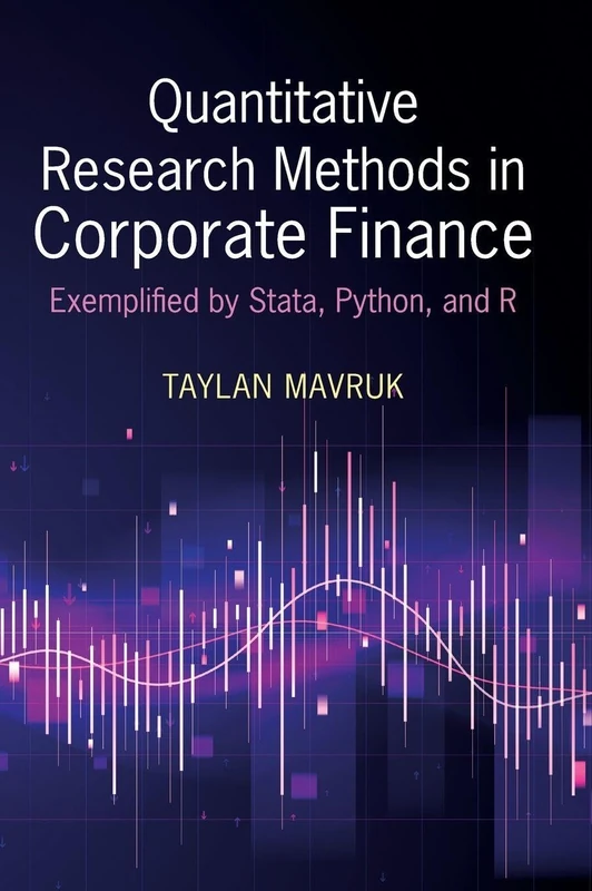 Quantitative Research Methods in Corporate Finance: Exemplified by Stata, Python, and R