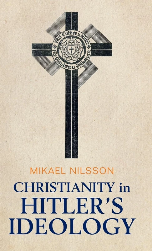 Christianity in Hitler's Ideology: The Role of Jesus in National Socialism
